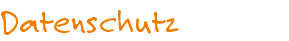 Datenschutz